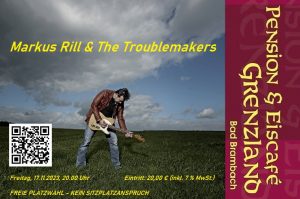 17.11.2023 Markus Rill & The Troublemakers (D)